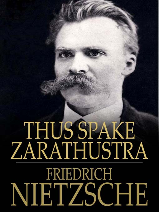 Title details for Thus Spake Zarathustra by Friedrich Wilhelm Nietzsche - Available